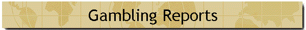 Gambling Reports