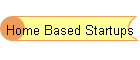 Home Based Startups