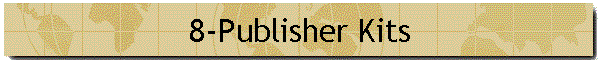 8-Publisher Kits