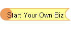 Start Your Own Biz